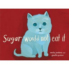 Sugar would not eat it